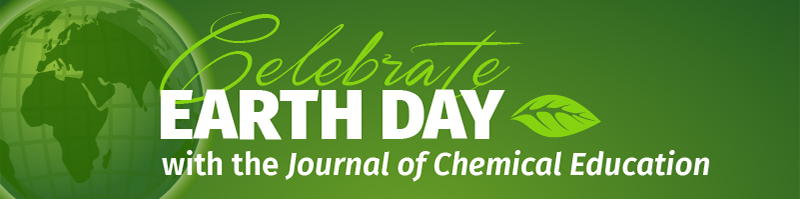 Celebrate Earth Day 2016 with the Journal of Chemical Education